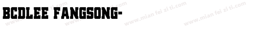 BCDLEE fangsong字体转换